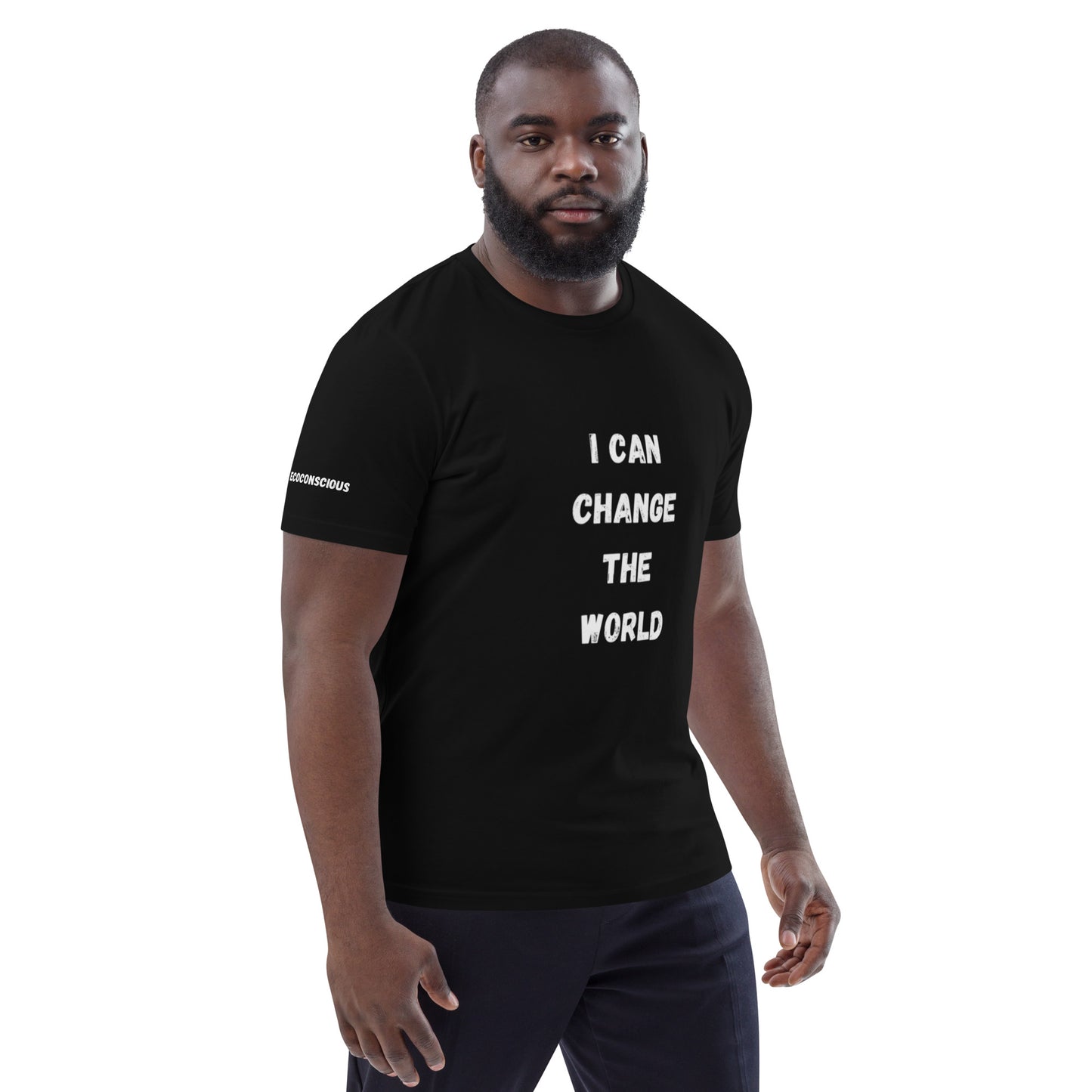 I Can Change The World - Multiple Colors Ecoconscious Unisex Organic Cotton T-Shirt
