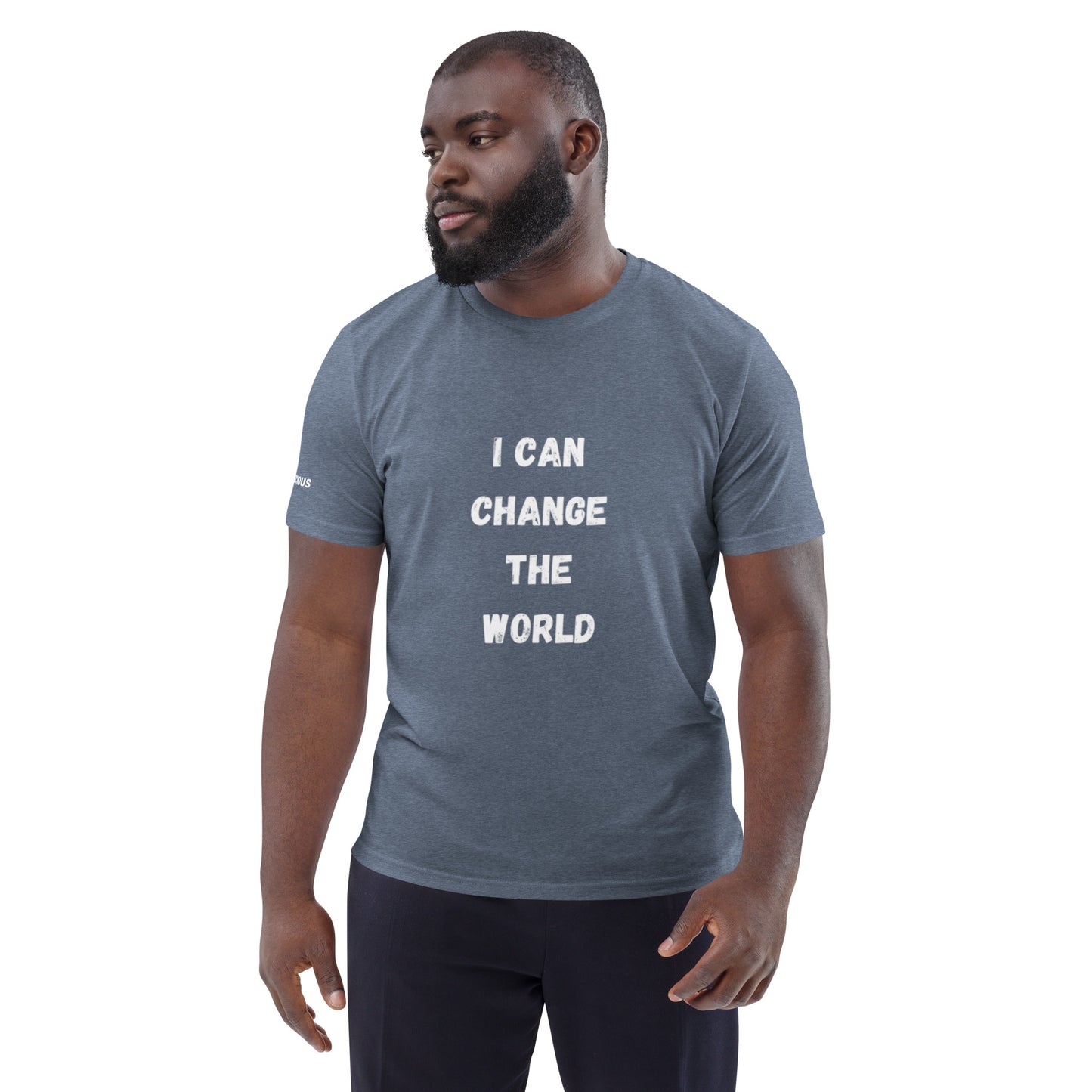 I Can Change The World - Multiple Colors Ecoconscious Unisex Organic Cotton T-Shirt