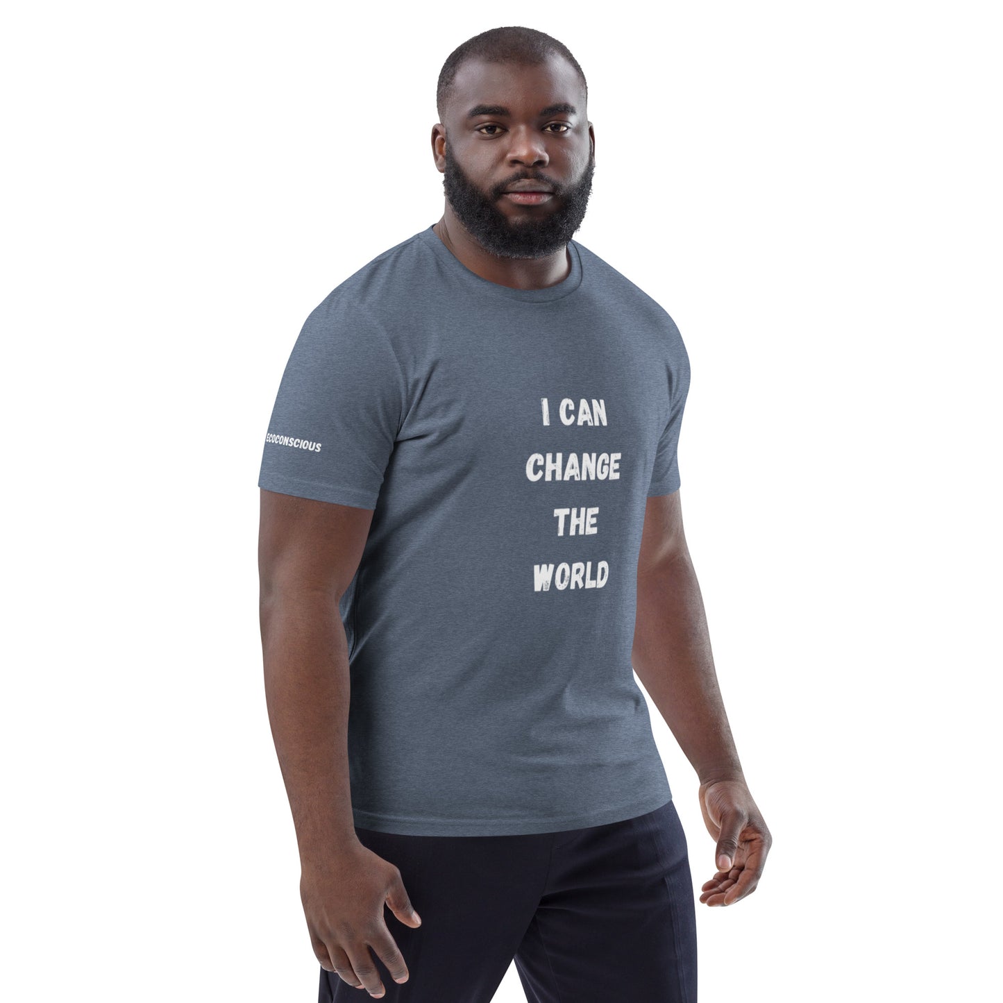I Can Change The World - Multiple Colors Ecoconscious Unisex Organic Cotton T-Shirt