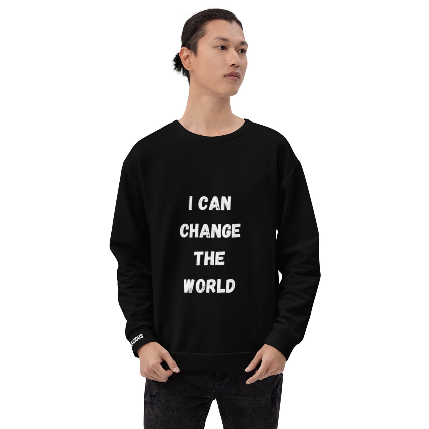 I Can Change The World - Black Unisex Sweatshirt