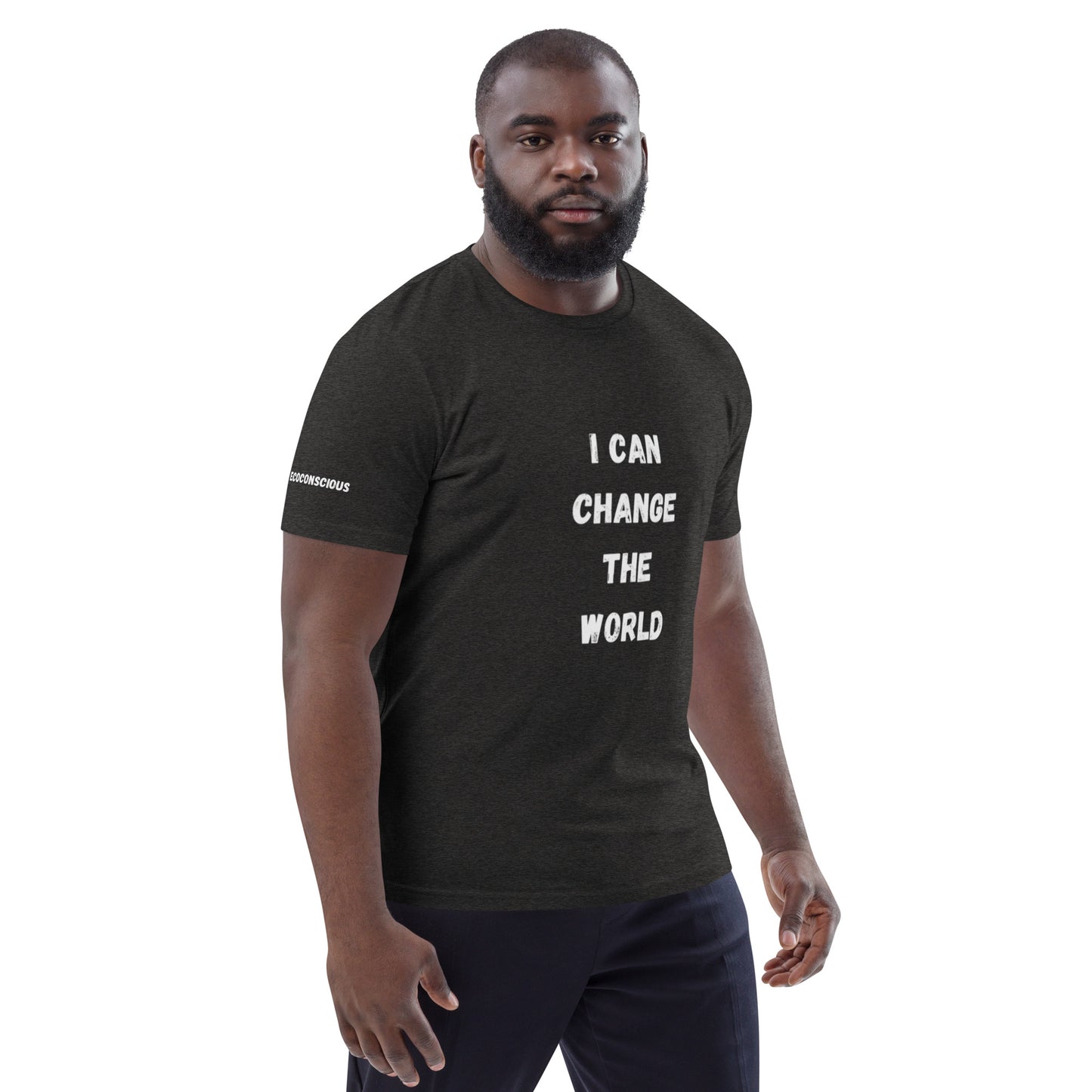 I Can Change The World - Multiple Colors Ecoconscious Unisex Organic Cotton T-Shirt
